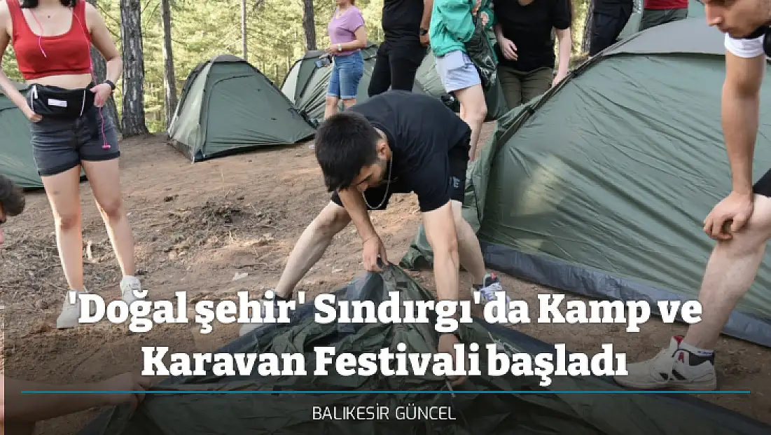 'Doğal şehir' Sındırgı'da Kamp ve Karavan Festivali başladı