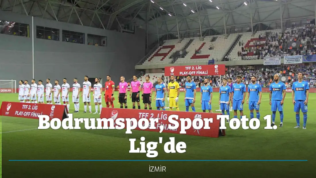 Bodrumspor, Spor Toto 1. Lig'de