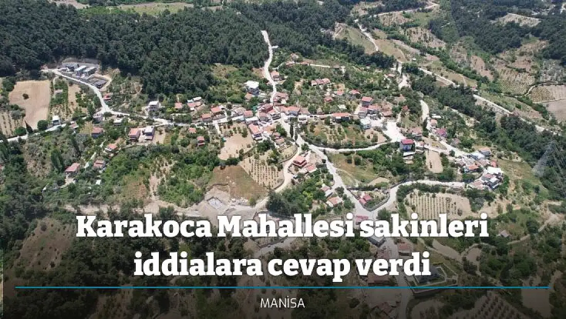 Karakoca Mahallesi sakinleri iddialara cevap verdi