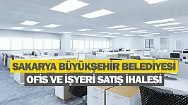 Sakarya Büyükşehir Belediyesinden ofis ve işyeri satış ihalesi